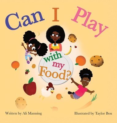 Ali Manning - Can I Play with my Food?, Inbunden