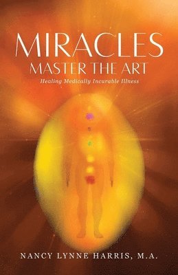 Nancy Lynne Harris - Miracles Master the Art, Häftad