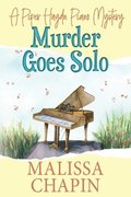 Murder Goes Solo: A Piper Haydn Piano Mystery