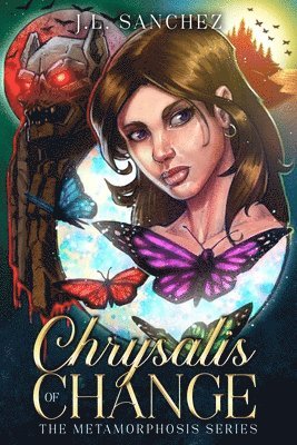 J L Sanchez - Chrysalis of Change, Häftad