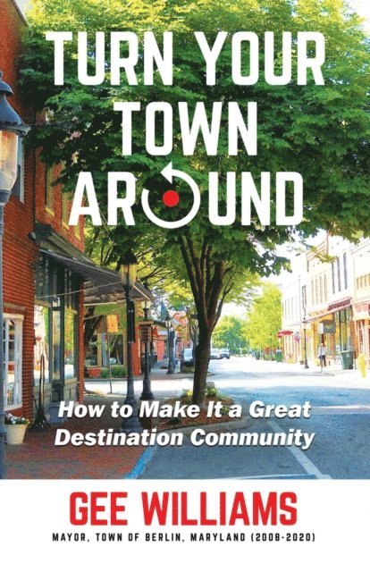 Gee Williams - Turn Your Town Around, E-bok