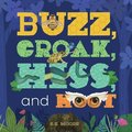 Buzz, Croak, Hiss, and Hoot