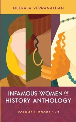 Neeraja Viswanathan - Infamous Women of History Anthology, Häftad. Tillgänglighet: Tillfälligt slut