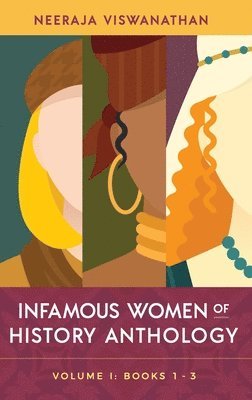 Neeraja Viswanathan - Infamous Women of History Anthology, Inbunden. Tillgänglighet: Tillfälligt slut