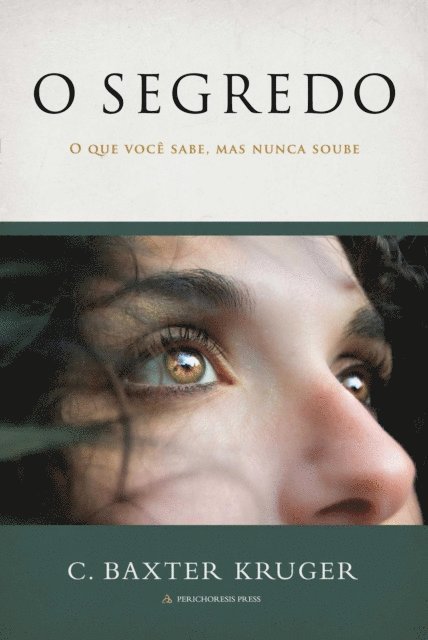 C. Baxter Kruger - O SEGREDO, E-bok