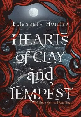Elizabeth Hunter - Hearts of Clay and Tempest, Inbunden. Tillgänglighet: Lägg i varukorg