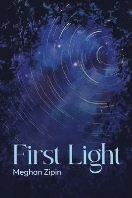 Meghan Zipin - First Light, Häftad. Tillgänglighet: Lägg i varukorg
