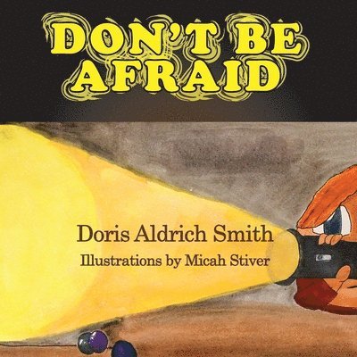 Doris Aldrich Smith - Don't Be Afraid, Häftad