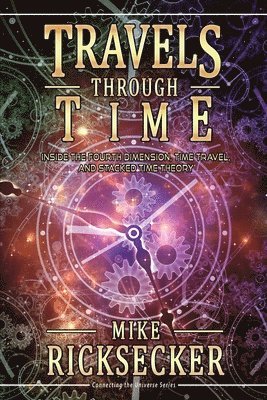 Mike Ricksecker - Travels Through Time, Häftad
