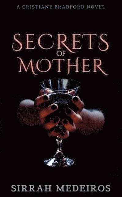 Sirrah Medeiros - Secrets of Mother, E-bok