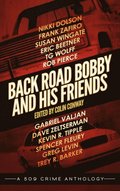 Back Road Bobby and His Friends