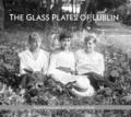 The Glass Plates of Lublin
