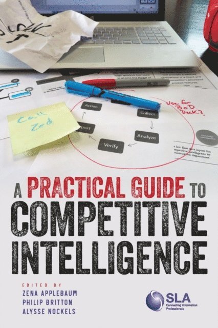 Alysse Nockels, Zena Applebaum, Philip Britton - Practical Guide to Competitive Intelligence, E-bok