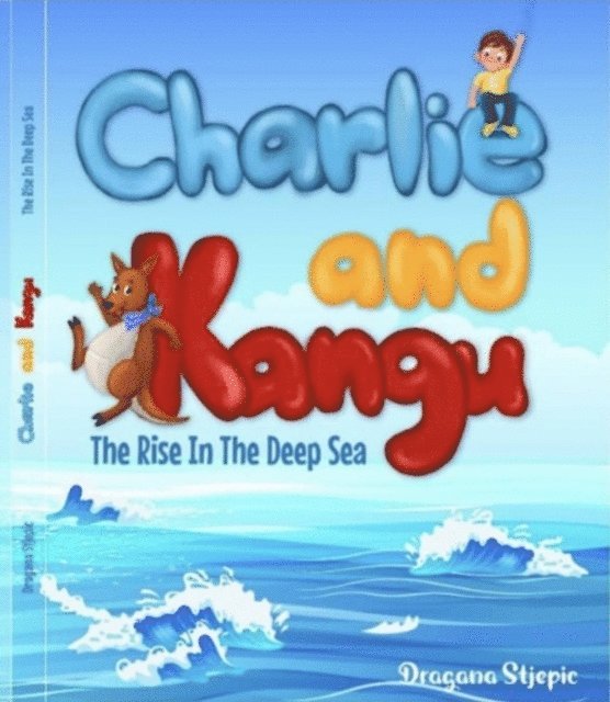 Dragana Stjepic - Charlie and Kangu, E-bok