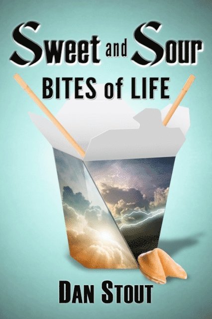 Dan Stout - Sweet and Sour Bites of Life, E-bok. Tillgänglighet: Lägg i varukorg