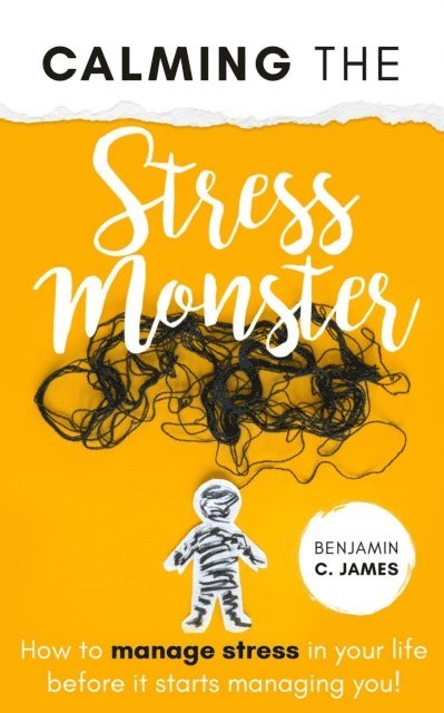 Benjamin James - Calming the Stress Monster, E-bok