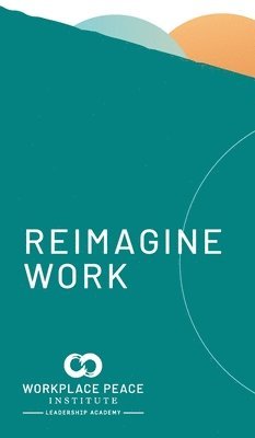 Robyn Short - Reimagine Work Leadership Journal, Inbunden
