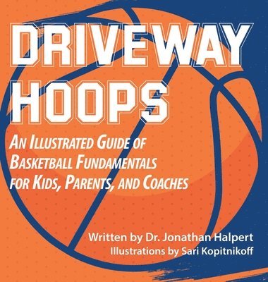 Jonathan Halpert - Driveway Hoops, Inbunden