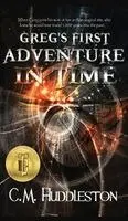 Connie Marie Huddleston - Greg's First Adventure in Time, Inbunden. Tillgänglighet: Lägg i varukorg