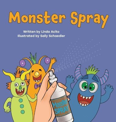 Linda Acito, Holly Evert - Monster Spray, Inbunden. Tillgänglighet: Lägg i varukorg