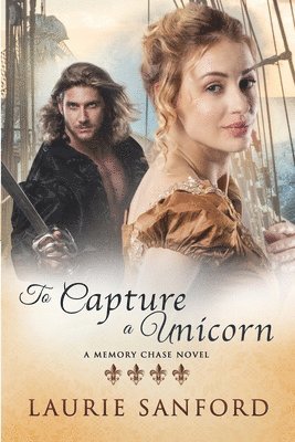 Laurie Sanford - To Capture a Unicorn, Häftad