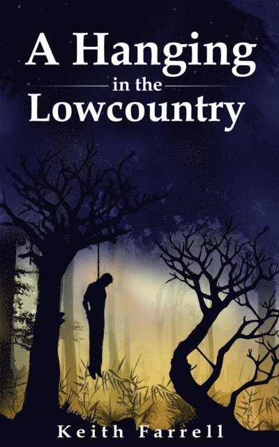 Keith Farrell - Hanging in the Lowcountry, E-bok
