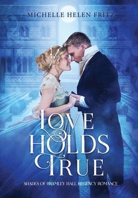 Michelle Helen Fritz - Love Holds True, Inbunden. Tillgänglighet: Lägg i varukorg