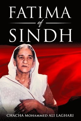 Chacha Mohammed Ali Laghari - Fatima of Sindh, Häftad