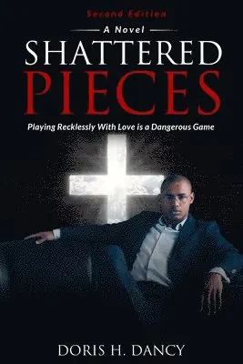 Doris H Dancy - Shattered Pieces, Häftad. Tillgänglighet: Lägg i varukorg