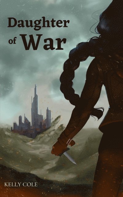Kelly Cole - Daughter of War, E-bok