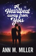 Heartbeat away from You