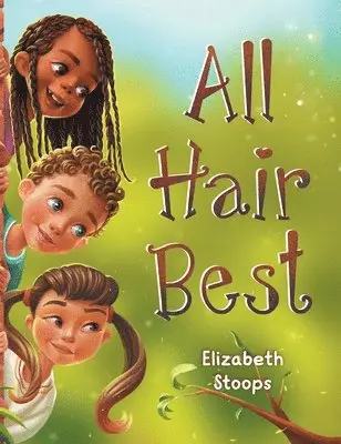 Elizabeth Stoops - All Hair Best, Inbunden. Tillgänglighet: Lägg i varukorg