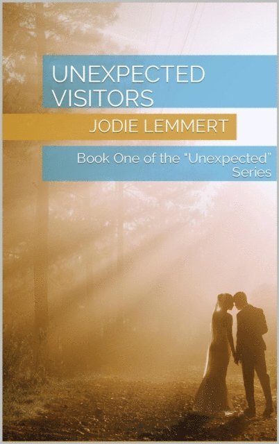 Jodie Lemmert - Unexpected Visitors, E-bok