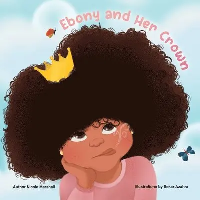 Nicole Marshall - Ebony and Her Crown, Häftad. Tillgänglighet: Lägg i varukorg