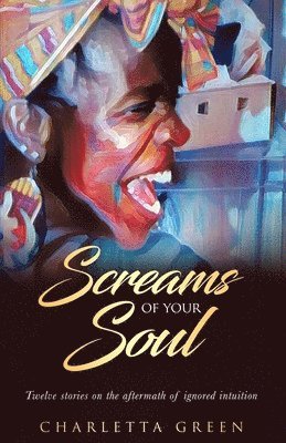 Charletta Green - Screams of your soul, Häftad