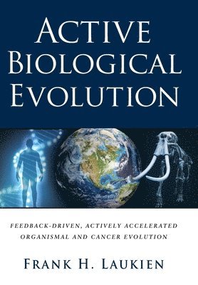 Active Biological Evolution av Frank H Laukien, Frank H Laukien