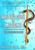A Writer's Guide to Medicine