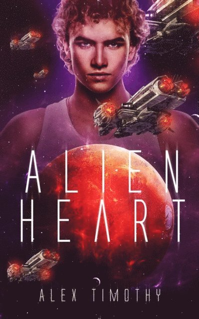 Alex Timothy - Alien Heart, E-bok