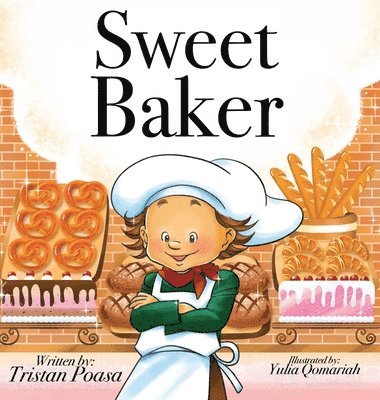Tristan Poasa, Yulia Qomariah - Sweet Baker, Inbunden. Tillgänglighet: Lägg i varukorg