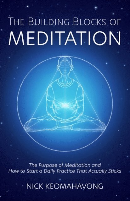 Michael Viradhammo, Nick Keomahavong - Building Blocks of Meditation, E-bok. Tillgänglighet: Lägg i varukorg