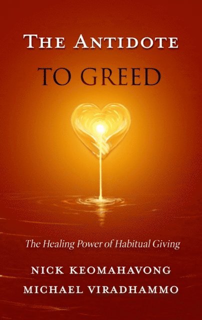 Michael Viradhammo, Keomahavong - Antidote to Greed, E-bok. Tillgänglighet: Lägg i varukorg