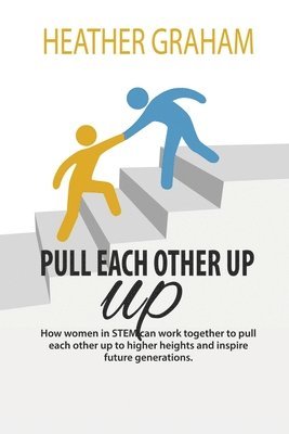 Heather Graham - Pull Each Other Up, Häftad