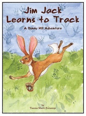 Taama Marti Forasiepi, Donatelle Mascari - Jim Jack Learns to Track, Inbunden. Tillgänglighet: Lägg i varukorg