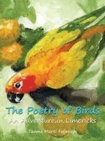 Taama Marti Forasiepi, Donatelle Mascari - Poetry of Birds An Adventure in Limericks, Häftad. Tillgänglighet: Lägg i varukorg