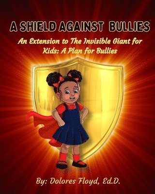 Ed D Dolores Floyd - Shield Against Bullies, Häftad