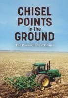 Carl Drost - Chisel Points in the Ground, Inbunden