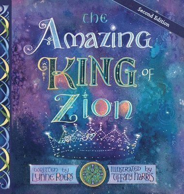 Lynne Roers - The Amazing King of Zion, Inbunden