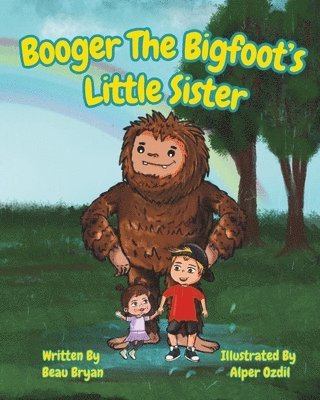 Beau Bryan - Booger the Bigfoot's Little Sister, Häftad. Tillgänglighet: Lägg i varukorg