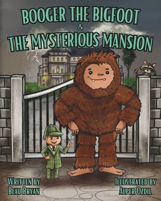 Beau Bryan - Booger the Bigfoot & The Mysterious Mansion, Häftad. Tillgänglighet: Lägg i varukorg