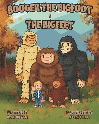Beau Bryan - Booger the Bigfoot & The Bigfeet, Häftad. Tillgänglighet: Lägg i varukorg